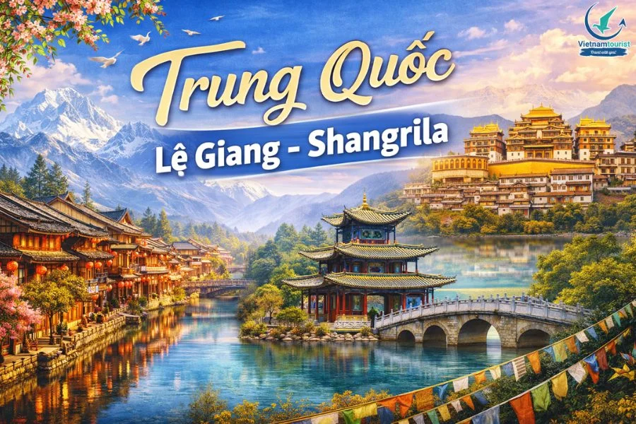 LỆ GIANG - SHANGRILA 5N4Đ [T]