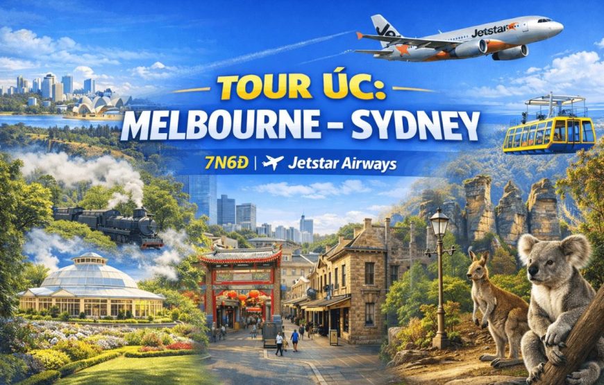 ÚC: MELBOUNRE – SYDNEY 7N6Đ