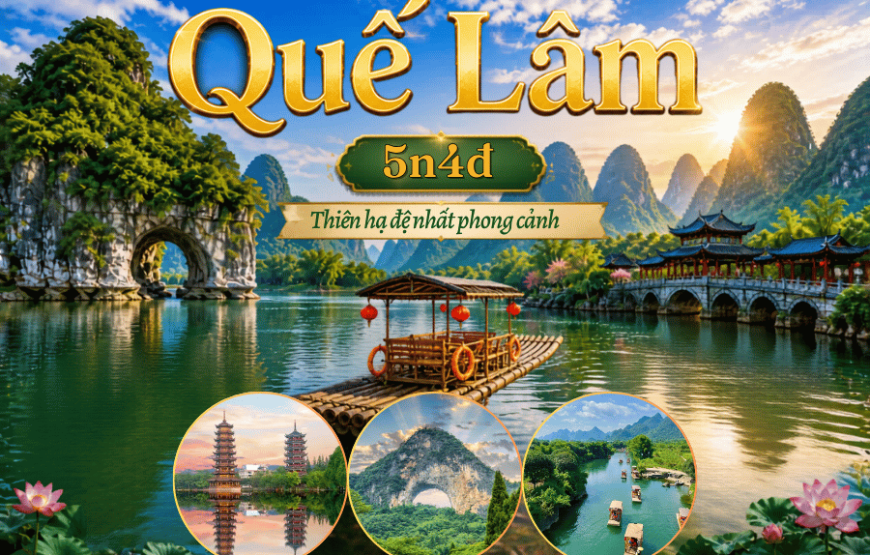 QUẾ LÂM 5N4Đ [T]
